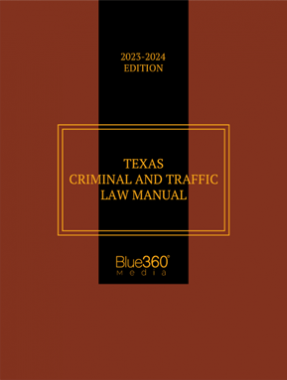 RPA Texas Criminal and Traffic Law Manual 2023-2024  (Printed)